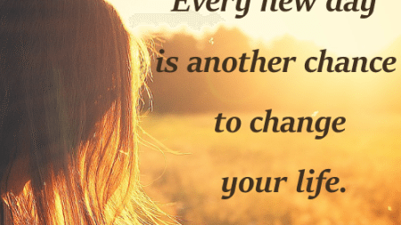 every-new-day-is-another-chance-to-change-your-life