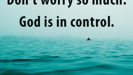 dont-worry-so-much-god-is-in-control
