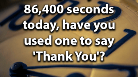 god-gave-you-86400-seconds-today-have-you-used-one-to-say-thank-you