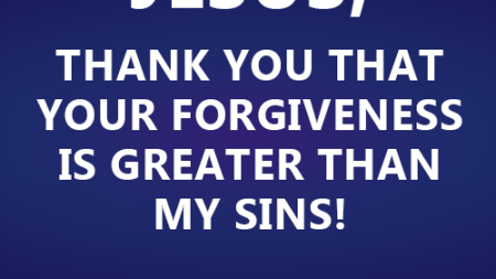 jesus-thank-you-that-your-forgiveness-is-greater-than-my-sins