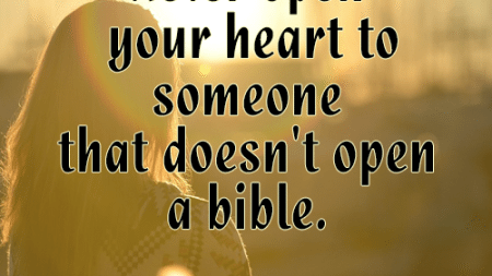 never-open-your-heart-to-someone-that-doesnt-open-a-bible