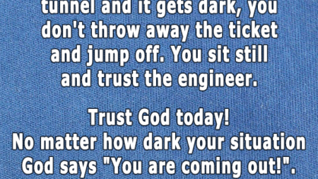 train-goes-tunnel-gets-dark-dont-throw-away-ticket-jump-off-sit-still-trust-engineer-1