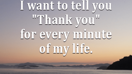 dear-lord-want-tell-thank-every-minute-life
