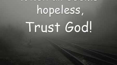 seems-hopeless-trust-god