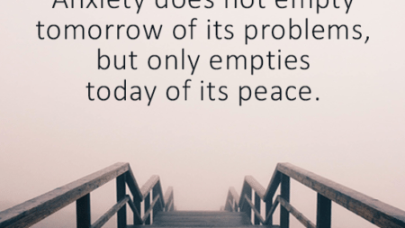 anxiety-not-empty-tomorrow-problems-empties-today-peace
